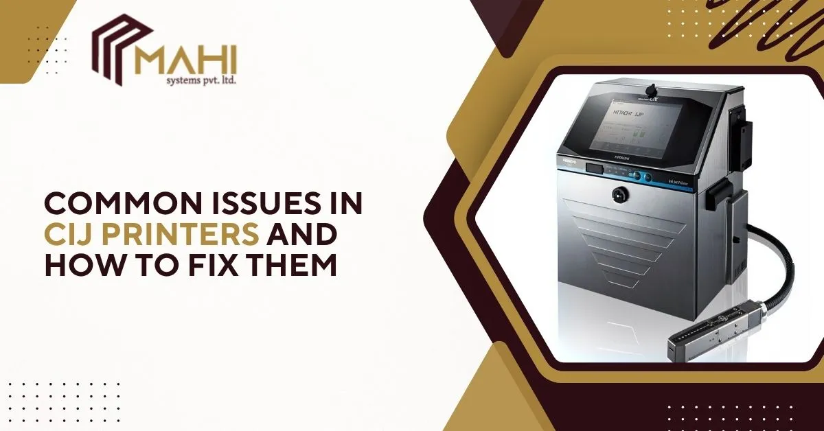Common Issues in CIJ Printers and How to Fix Them