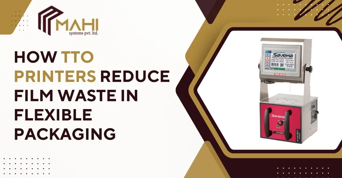 How TTO Printers Reduce Film Waste in Flexible Packaging