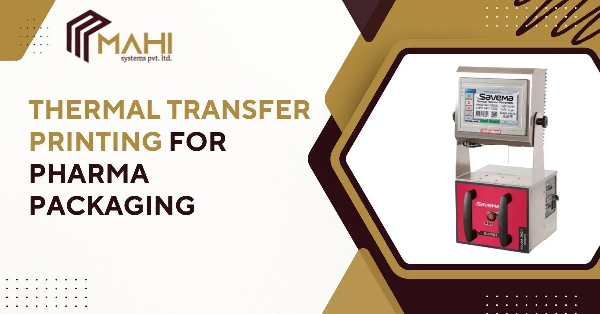 Thermal Transfer Printing for Pharma Packaging