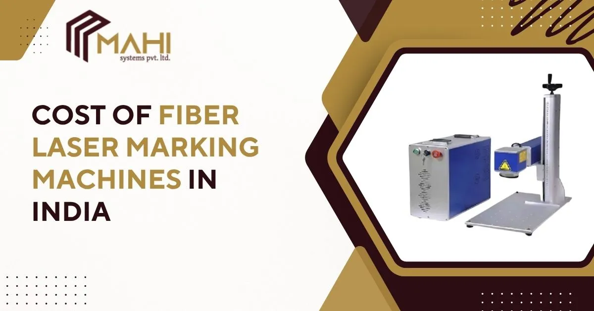 Cost of Fiber Laser Marking Machines in India