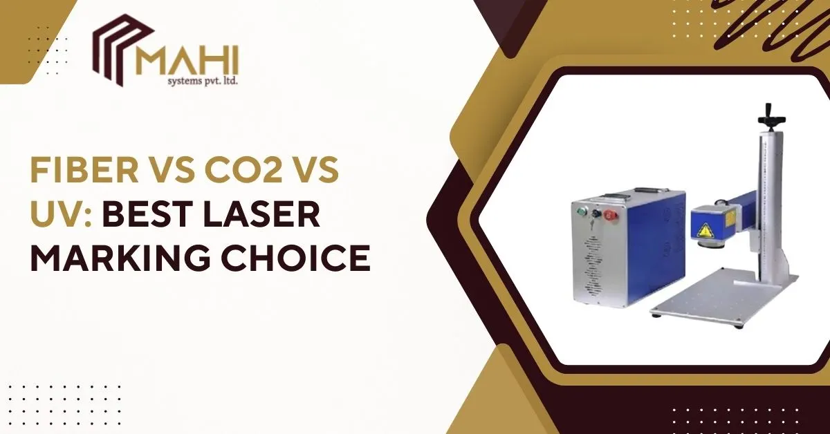 Fiber vs CO2 vs UV: Best Laser Marking Choice