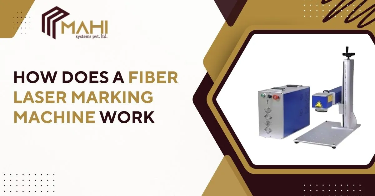 How Does a Fiber Laser Marking Machine Work?