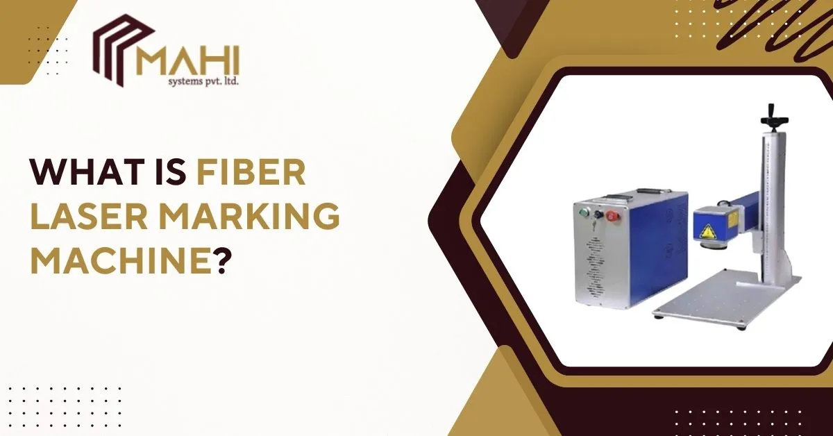 What is Fiber Laser Marking Machine?