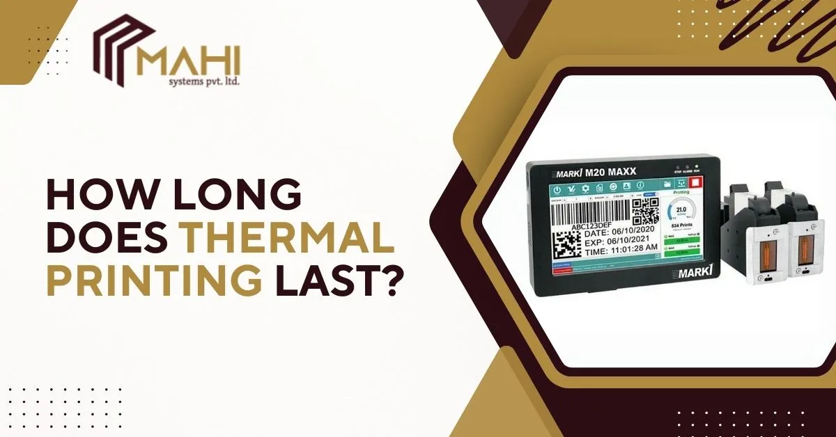 How Long Does Thermal Printing Last?